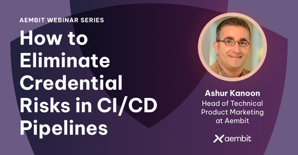 How to Eliminate Credential Risks in CI/CD Pipelines