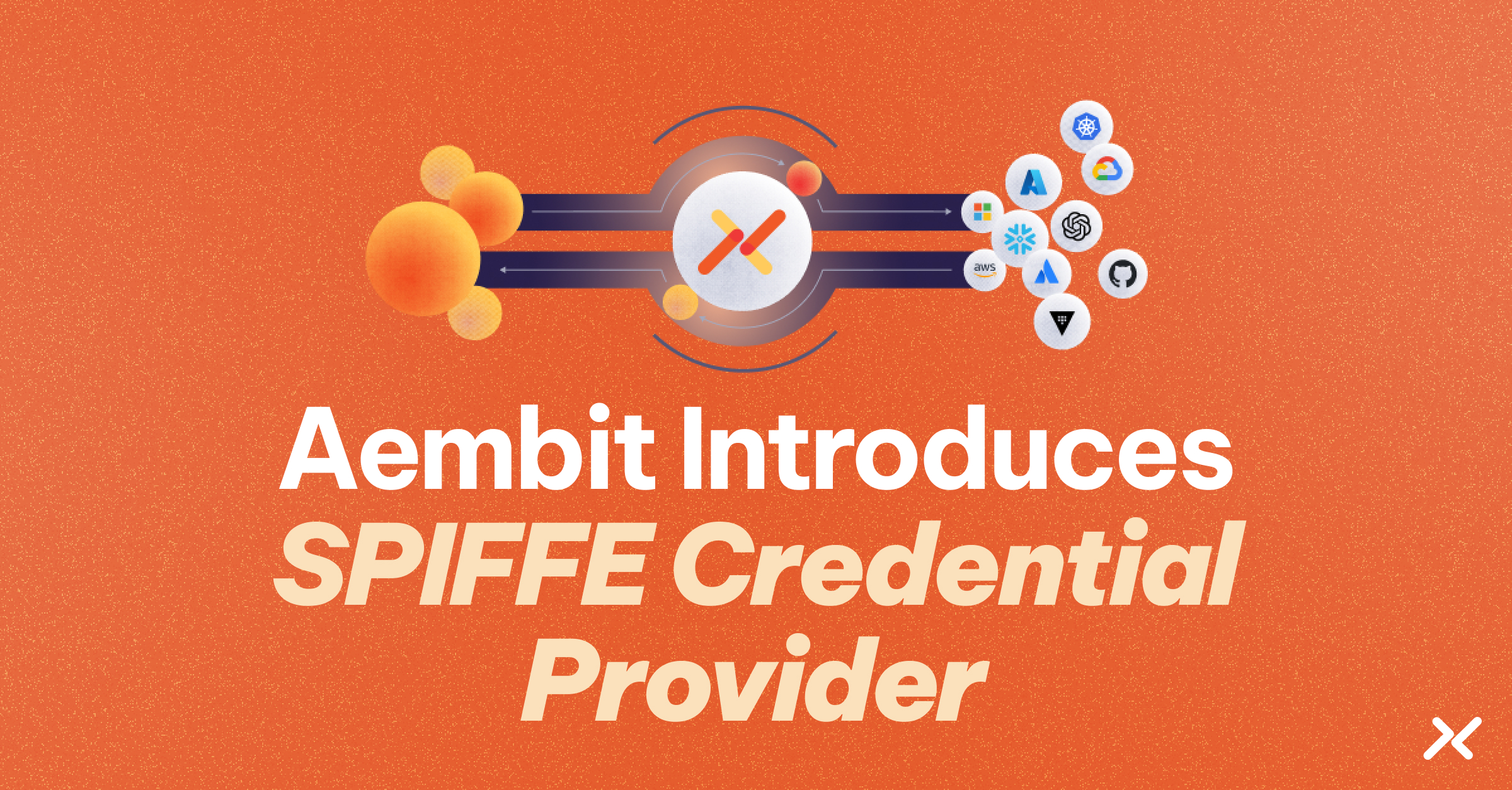 Aembit Introduces SPIFFE Credential Provider to Extend Secure Workload Authentication Across Cloud-Native and AI Environments.