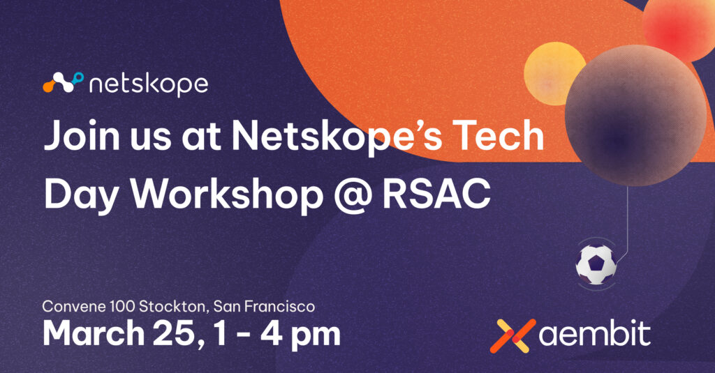 Netskope Tech Day @ RSAC