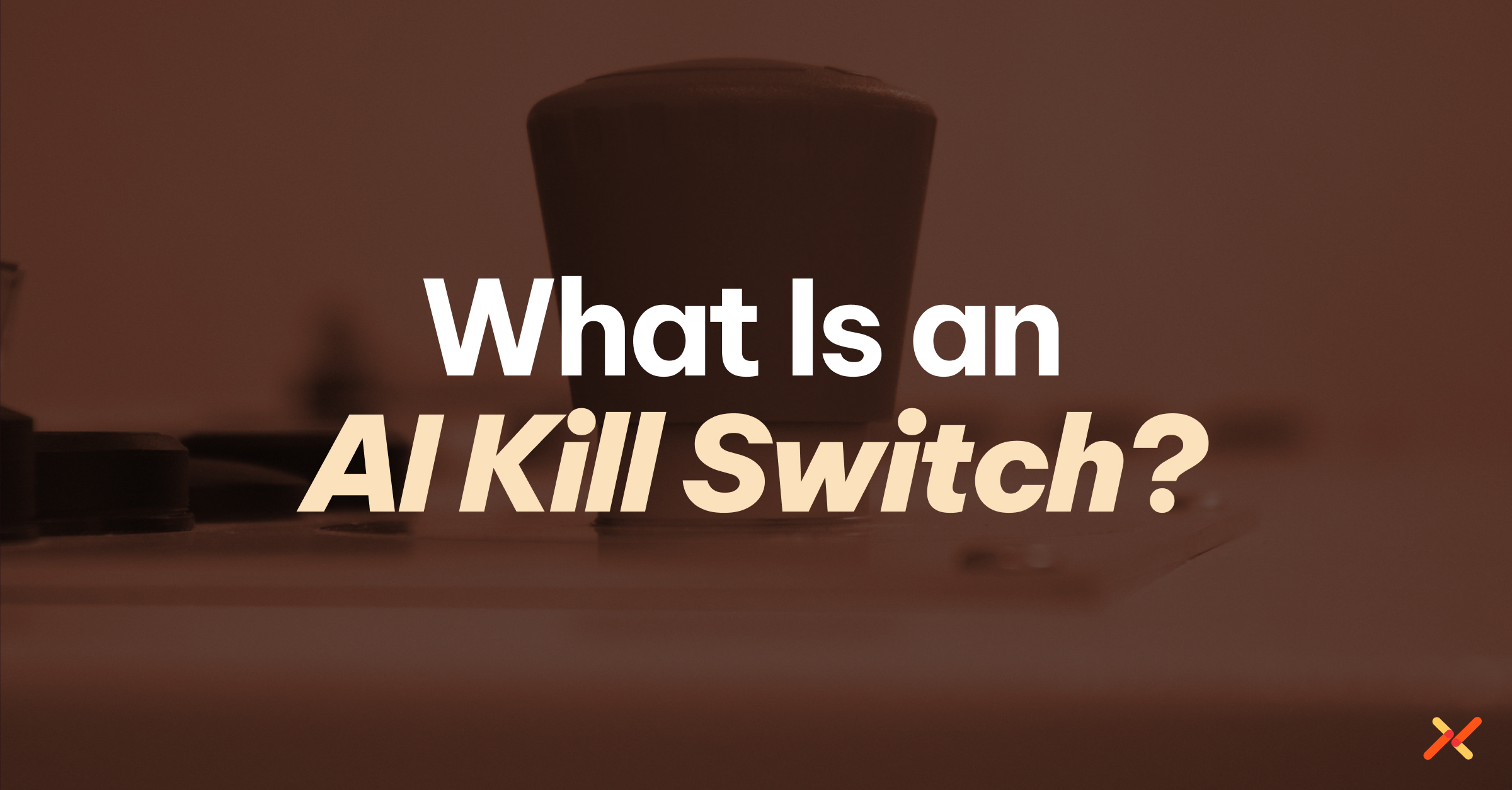 Emergency stop button with the text “What Is an AI Kill Switch?” and the Aembit logo.
