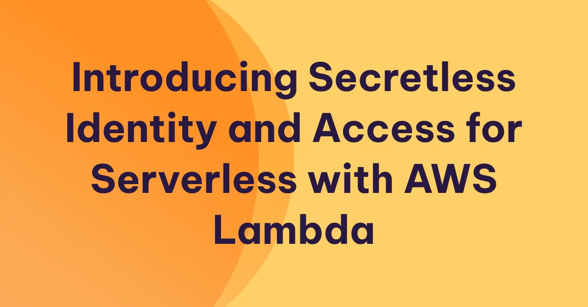 Secretless for Serverless