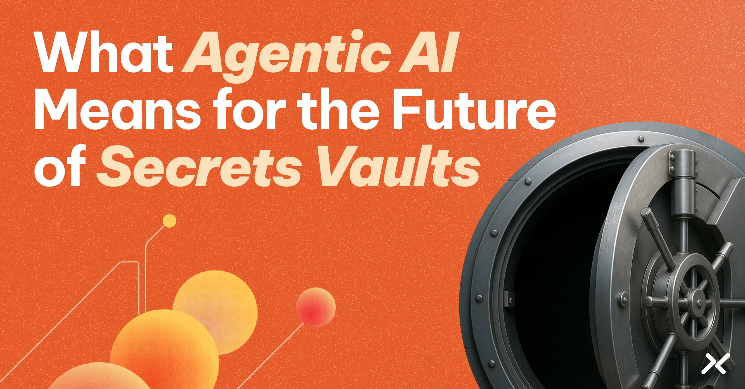 Agentic-AI-and-the-Future-of-Secrets-Managers
