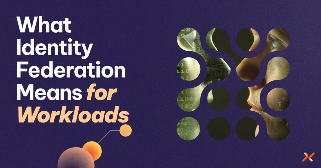What Identity Federation Means for Workloads